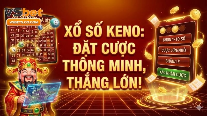 Xổ số Keno là gì và cách đặt cược để dễ dàng thắng lớn 5 xo-so-keno-la-gi-va-cach-dat-cuoc-de-de-dang-thang-lon