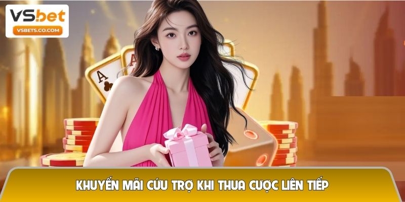 Khuyến mãi cứu trợ khi thua cược liên tiếp - Cứu cánh cho chuỗi thua kéo dài 10 Khuyến mãi cứu trợ khi thua cược liên tiếp