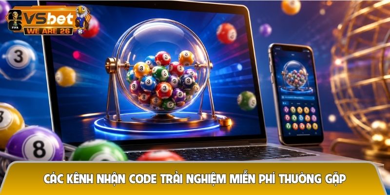 Mã code trải nghiệm không cần nạp tiền - Cơ hội nhận thưởng miễn phí 100% 6 Các kênh nhận code trải nghiệm miễn phí thường gặp